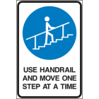 Use Handrail And Move One Step At A Time Sign
