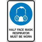 Half Face Mask Respirator Must Be Worn Sign