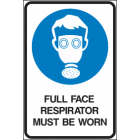 Full Face Respirator Must Be Worn Sign