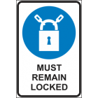 Must Remain Locked Sign