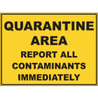 Quarantine Area Report All Contaminants Immediately  Signs