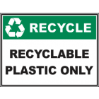 Recyclable Plastics Only Sign