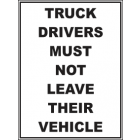 Truck Drivers Must Not Leave Their Vehicles Sign