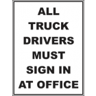 All Truck Drivers Must Sign In At Office Sign