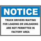 Truck Drivers Waiting For Loading And Unloading are Not Permitted In The Factory Area Sign
