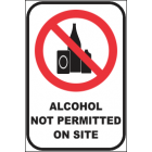 Alcohol Not Permitted On Site Sign