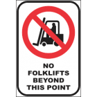 No Forklifts Beyond This Point Sign