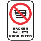 Broken Pallets Prohibited