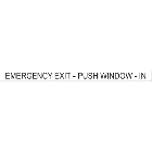 Emergency Exit-Push Window-In