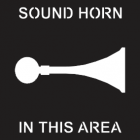 Sound Horn In This Area Sign