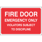 Fire Door Emergency Only Violators Subject To Discipline Sign