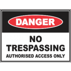 No Trespassing Authorised Access Only