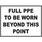Full PPE To Be Worn Beyond This Point Sign