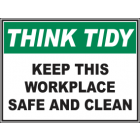 Keep This Workplace Safe And Clean sign