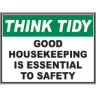 Good Housekeeping is Essential To Safety Sign