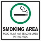 Smoking Area Food Must Not Be Consumed In This Area Sign