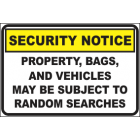 Property,Bags & Vehicles May be Subject to Random Searches Sign