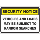Vehicles & Loads May be Subject to Random Searches Sign