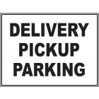 Delivery Pickup Parking Sign