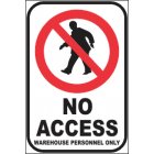 No Access warehouse Personnel Only Sign