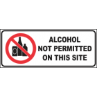 Alcohol Not Permitted On This Site Sign