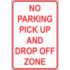 No Parking Pick up and Drop Off Zone Sign