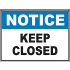 Keep Closed Sign