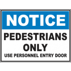 Pedestrians Only Use Personnel Entry Door Sign