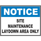 Site Maintenance Laydown Area Only Sign