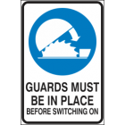 Guards Must Be In Place Before Switching On Sign