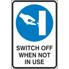 Switch Off when Not In Use Sign