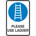 Please Use Ladder Sign