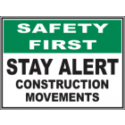 Stay Alert Construction Movements Sign