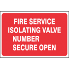 Fire Service Isolating Valve Number Secure Open Sign