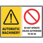 Automatic Machinery-Do Not Operate Unless Authorised To do so Sign