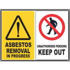 Asbestos Removal in Progress-Unauthorised Persons Keep out Sign