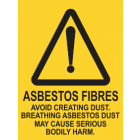 Asbestos Fibres Avoid Creating Dust Sign