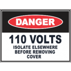 110 Volts Isolate Elsewhere Before Removing Cover Sign