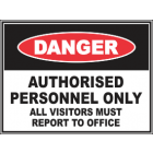 Authorised Personnel Only All Visitors Must Report at Office Sign