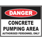 Concrete Pumping Area Authorised Personnel Only Sign