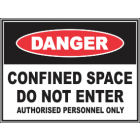 Confined Space Do Not Enter Authorised Personnel Only Sign