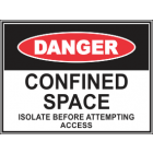 Confined Space Isolate Before Attempting Access Sign