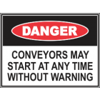 Conveyors May Start At Any Time Without Warning Sign