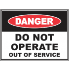 Do Not Operate Out of Service Sign