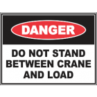 Do Not Stand Between Crane & Load Sign