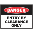 Entry By Clearance Only Sign