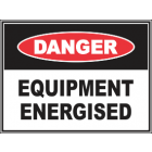 Equipment Energised Sign