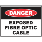 Exposed Fibre Optic Cable Sign