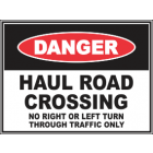 Haul Road Crossing No Right Or Left Turn through Traffic Only Sign
