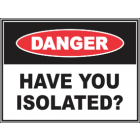 Have You Isolated Sign
